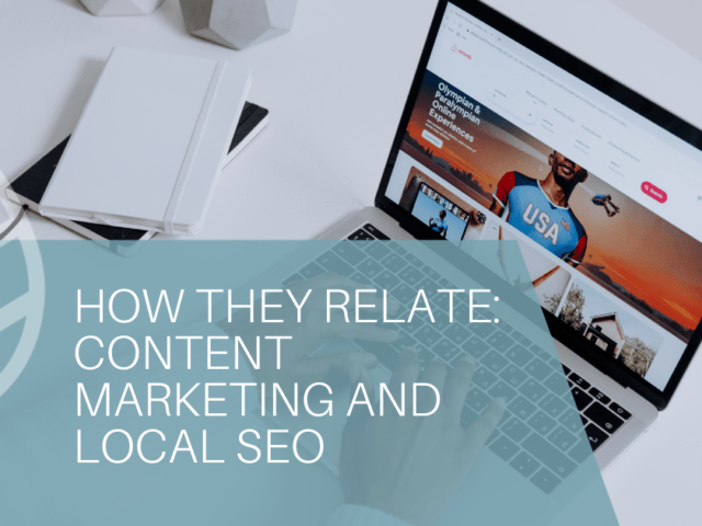 How They Relate: Content Marketing and Local SEO