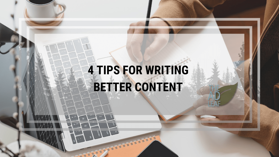4 Tips for Writing Better Content
